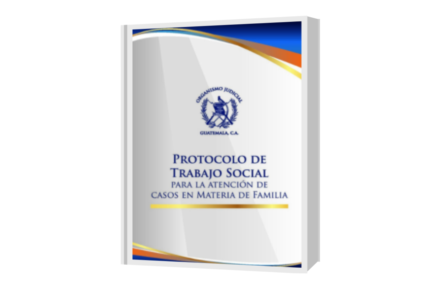 Protocolo de trabajo social para la atención de casos en materia de la familia